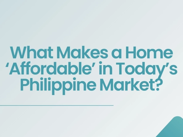 affordable homes Philippines, affordable housing in the Philippines, what makes a home affordable